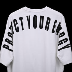Protect Your Energy T-Shirt: White, Oversized, Close Back Side, Bio-Washed Cotton Printed by Techno Be With You